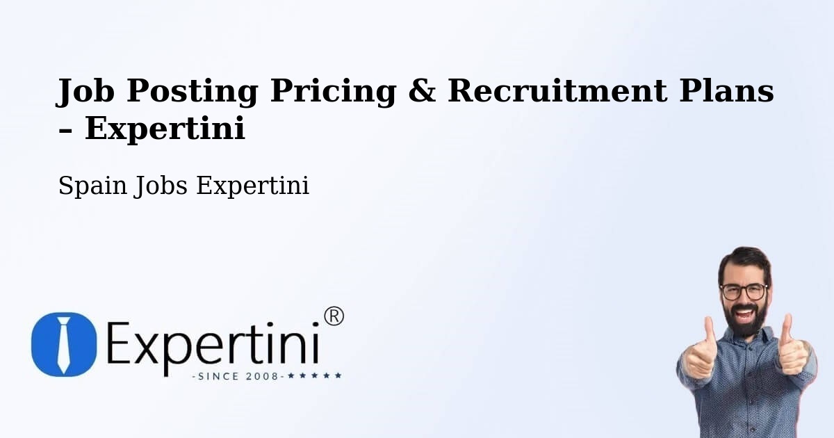Job Posting Pricing & Recruitment Plans – Valdemorillo - Valdemorillo, Spain Jobs Expertini